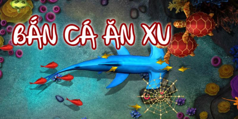 Bắn cá ăn xu