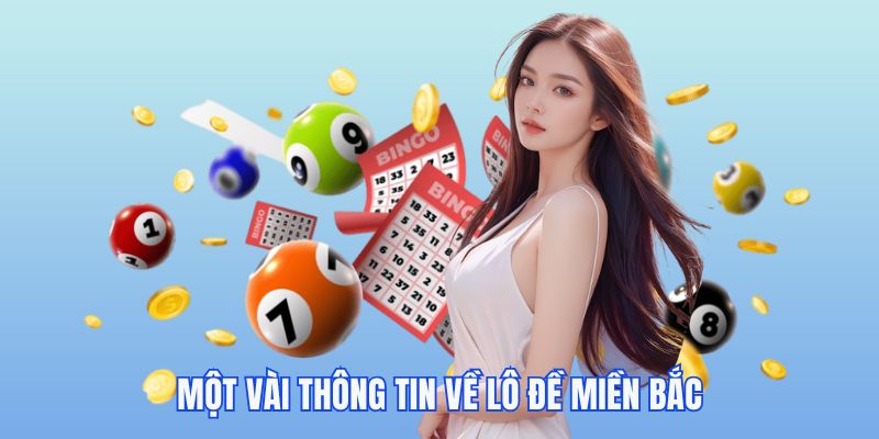 Một vài thông tin về lô đề miền Bắc